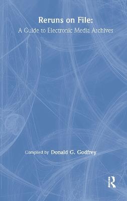 Reruns on File: A Guide To Electronic Media Archives - cover