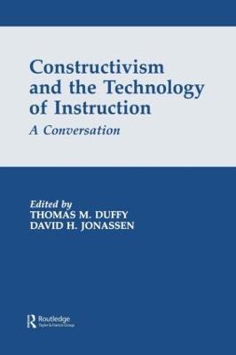 Constructivism and the Technology of Instruction: A Conversation - cover