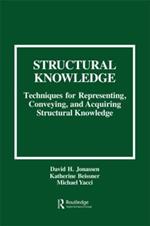 Structural Knowledge: Techniques for Representing, Conveying, and Acquiring Structural Knowledge
