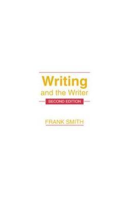 Writing and the Writer - Frank Smith - cover