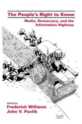The People's Right To Know: Media, Democracy, and the Information Highway - cover