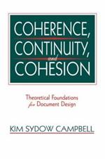 Coherence, Continuity, and Cohesion: Theoretical Foundations for Document Design