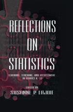 Reflections on Statistics: Learning, Teaching, and Assessment in Grades K-12