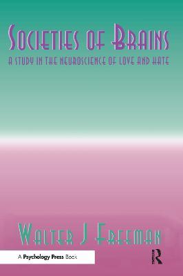 Societies of Brains: A Study in the Neuroscience of Love and Hate - Walter J. Freeman - cover