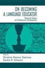 on Becoming A Language Educator: Personal Essays on Professional Development