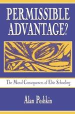 Permissible Advantage?: The Moral Consequences of Elite Schooling