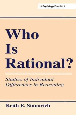 Who Is Rational?: Studies of individual Differences in Reasoning - Keith E. Stanovich - cover