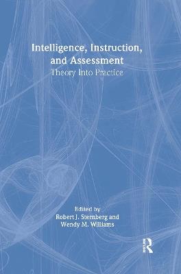 Intelligence, Instruction, and Assessment: Theory Into Practice - cover