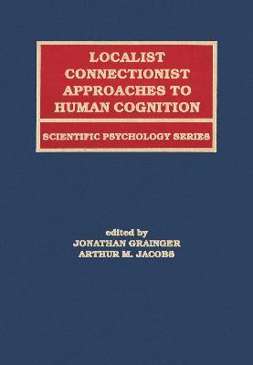 Localist Connectionist Approaches To Human Cognition - cover