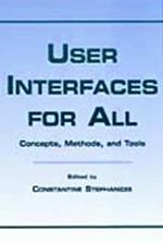 User Interfaces for All: Concepts, Methods, and Tools