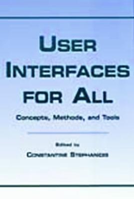User Interfaces for All: Concepts, Methods, and Tools - cover