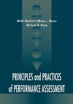 Principles and Practices of Performance Assessment