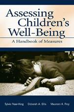 Assessing Children's Well-Being: A Handbook of Measures