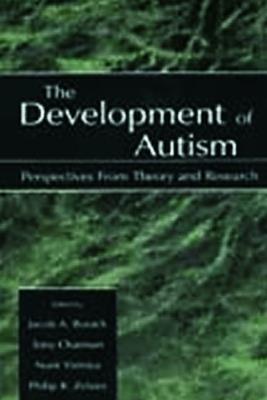The Development of Autism: Perspectives From Theory and Research - cover