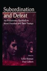Subordination and Defeat: An Evolutionary Approach To Mood Disorders and Their Therapy