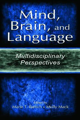 Mind, Brain, and Language: Multidisciplinary Perspectives - cover