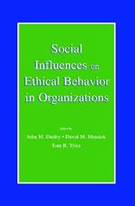 Social Influences on Ethical Behavior in Organizations