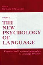 The New Psychology of Language: Cognitive and Functional Approaches To Language Structure, Volume II