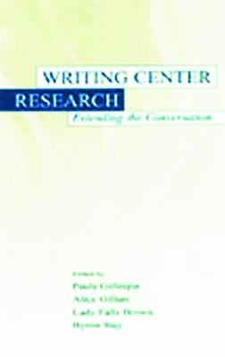 Writing Center Research: Extending the Conversation - cover