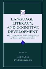 Language, Literacy, and Cognitive Development: The Development and Consequences of Symbolic Communication