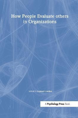 How People Evaluate Others in Organizations - cover