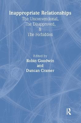 Inappropriate Relationships: the Unconventional, the Disapproved, and the Forbidden - cover