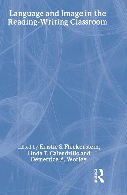 Language and Image in the Reading-Writing Classroom: Teaching Vision - cover