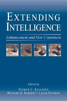 Extending Intelligence: Enhancement and New Constructs - Patrick C. Kyllonen,Richard D. Roberts,Lazar Stankov - cover
