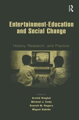 Entertainment-Education and Social Change: History, Research, and Practice - cover