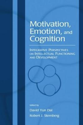 Motivation, Emotion, and Cognition: Integrative Perspectives on Intellectual Functioning and Development - cover