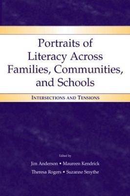 Portraits of Literacy Across Families, Communities, and Schools: Intersections and Tensions - cover