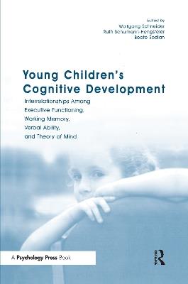 Young Children's Cognitive Development: Interrelationships Among Executive Functioning, Working Memory, Verbal Ability, and Theory of Mind - cover