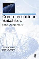 Communications Satellites: Global Change Agents