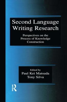 Second Language Writing Research: Perspectives on the Process of Knowledge Construction - cover