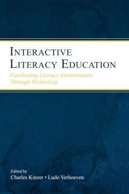 Interactive Literacy Education: Facilitating Literacy Environments Through Technology - cover