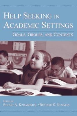 Help Seeking in Academic Settings: Goals, Groups, and Contexts - cover