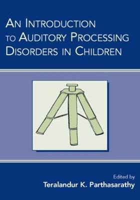 An Introduction to Auditory Processing Disorders in Children - cover