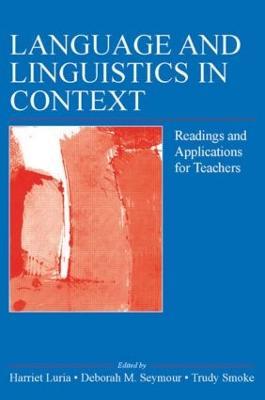 Language and Linguistics in Context: Readings and Applications for Teachers - cover