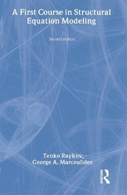 A First Course in Structural Equation Modeling - Tenko Raykov,George A. Marcoulides - cover