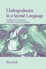 Undergraduates in a Second Language: Challenges and Complexities of Academic Literacy Development