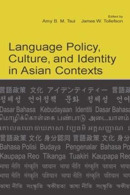 Language Policy, Culture, and Identity in Asian Contexts - cover