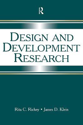 Design and Development Research: Methods, Strategies, and Issues - Rita C. Richey,James D. Klein - cover