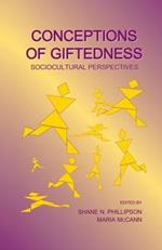 Conceptions of Giftedness: Socio-Cultural Perspectives
