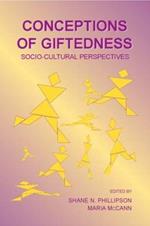 Conceptions of Giftedness: Socio-Cultural Perspectives