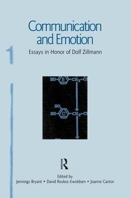 Communication and Emotion: Essays in Honor of Dolf Zillmann - cover