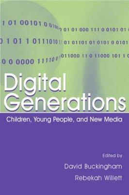 Digital Generations: Children, Young People, and the New Media - cover