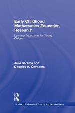 Early Childhood Mathematics Education Research: Learning Trajectories for Young Children