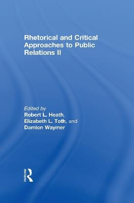 Rhetorical and Critical Approaches to Public Relations II - cover