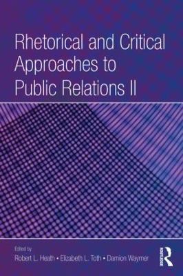 Rhetorical and Critical Approaches to Public Relations II - cover