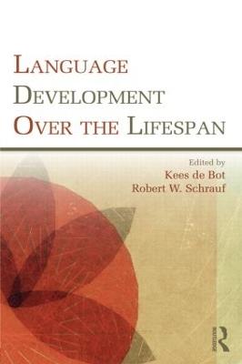 Language Development Over the Lifespan - Kees de Bot,Robert W. Schrauf - cover